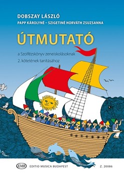 Utmutato a Szolfezskonyv zeneiskolasoknak 2. kotetenek tanitasahoz
