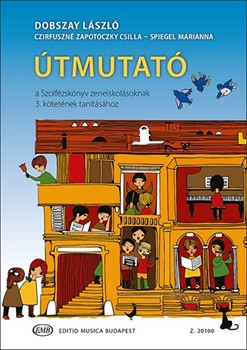 Utmutato a Szolfezskonyv zeneiskolasoknak 3. kotetenek tanitasahoz