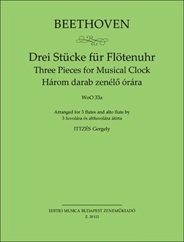 Three Pieces for Musical Clock (WoO 33a) Arranged for 3 flutes and alto flute by Gergely Ittzes
