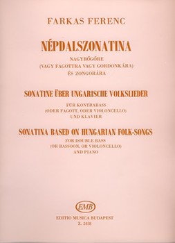 Sonatina Based on Hungarian Folksongs for double bass (or bassoon, or violoncello) and piano