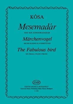The Fabulous bird Six small piano pieces