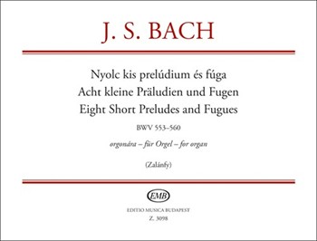 Eight Short Preludes and Fugues BWV 553-560