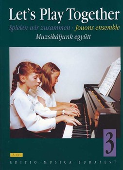 LET'S PLAY TOGETHER Vol.3 Pieces for piano duet by classical and romantic composers