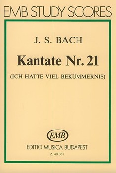 Cantata No. 21 (Ich hatte viel Bekummernis)