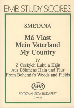 My Fatherland "From Bohemian Fields and Groves"