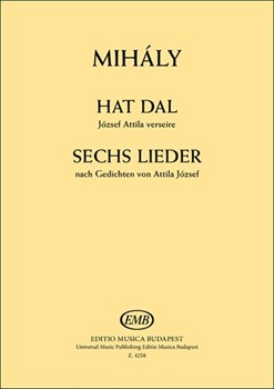 Six Songs to poems by Attila Jozsef for voice and piano