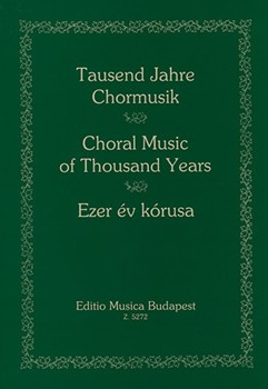 THOUSAND YEARS OF CHORAL MUSIC
