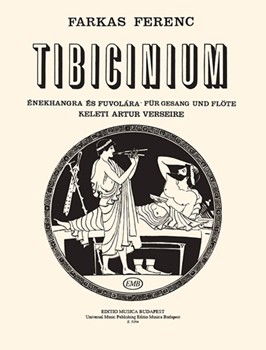 Tibicinium Two songs with flute accompaniment to poems by A. Keleti