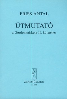 Utmutato a Gordonkaiskola tanitasahoz Vol.2
