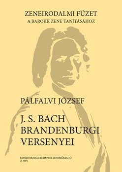 The Brandenburg Concertos by J. S. Bach Music-literary book to the teaching of baroque music