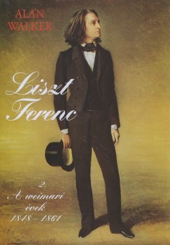 Liszt Ferenc Vol.2 A weimari evek 1848-1861