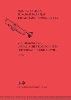 PERFORMANCE PIECES BY HUNGARIAN COMPOSERS for trumpet and piano