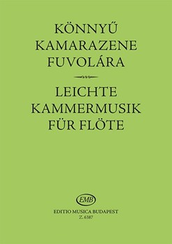 EASY CHAMBER MUSIC for one, two and three flutes and for flute and piano