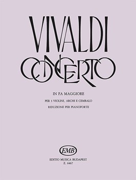 Concerto in fa maggiore per 3 violini, archi e cembalo RV 551 (F. I No. 34, P. 278)