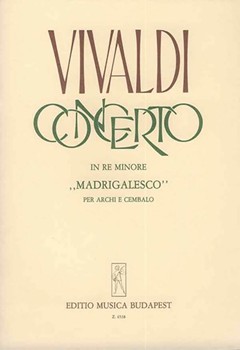 Concerto in re minore " Madrigalesco" per archi e cembalo RV 129 (F. XI. No. 10, P.V. 86)