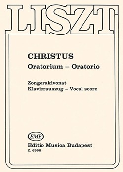 Christus Oratorio for soloists, chorus, organ and orchestra