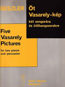 Five Vasarely Pictures for two pianos and percussion
