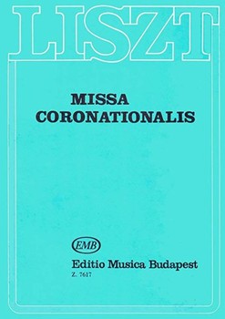 Missa coronationalis for soprano, alto, tenor and bass soloists, mixed chorus, orchestra and organ