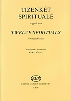 Twelve Spirituals for mixed voices