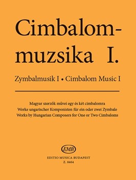 CIMBALOM MUSIC Vol.1 Works by Hungarian Composers for One or Two Cimbaloms