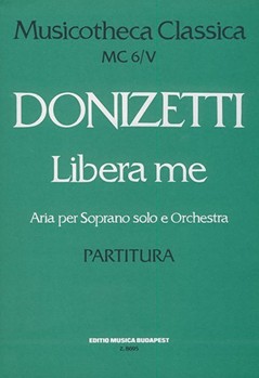 Libera me Vol.MC 6/5 a soprano solo con violino obbligato e piena orchestra