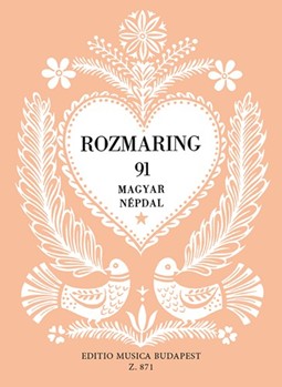 ROZMARING 91 Hungarian Folksongs