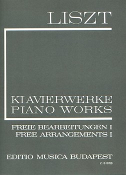 Free Arrangements I Liszt, Free Arrangements and Transcriptions for Piano Solo, Vol. 1