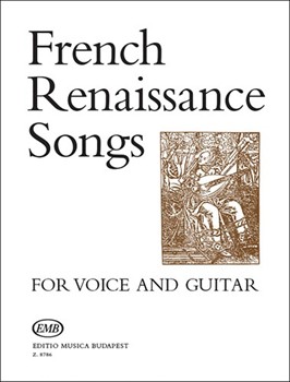 FRENCH RENESSAINCE SONGS for voice and guitar