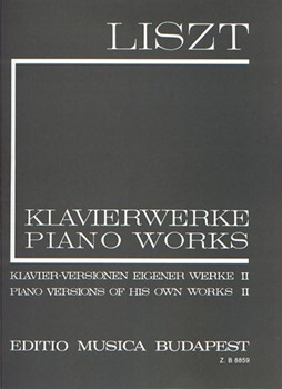Piano Versions of His Own Works II Liszt, Works for Piano Solo, Vol. 16