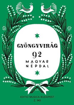 GYONGYVIRAG 92 Hungarian Folksongs