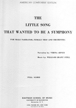 The Little Song That Wanted To Be A Symphony by Still William Grant Arvey Verna for
