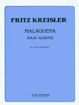 Malaguena by Albeniz Isaac - Kreisler Fritz - for Violin and Piano