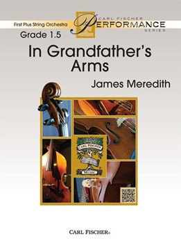 In Grandfather's Arms by Meredith James for String Orchestra