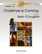 Carl Fischer Traditional O'Loughlin S  Christmas is Coming - String Orchestra