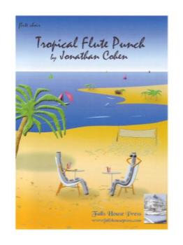 Tropical Flute Punch [flute choir] FLUTE CHOR