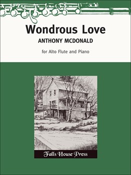 Wondrous Love by McDonald Anthony for Alto Flute Solo