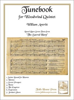 Tunebook for Woodwind Quintet Based Upon Seven Tunes From "The Sacred Harp" by Averitt William for