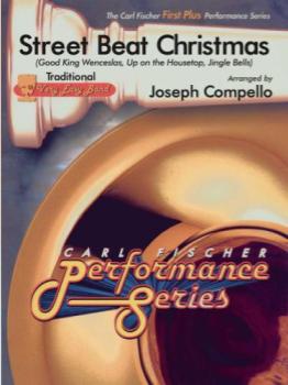 Street Beat Christmas Good King Wenceslas, Up On The Housetop, Jingle Bells - Band Arrangement