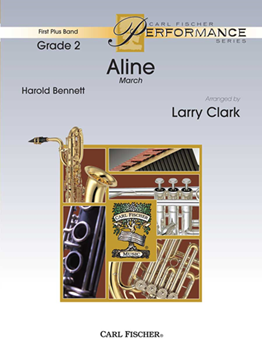 Carl Fischer Bennett H Clark L  Aline March - Concert Band