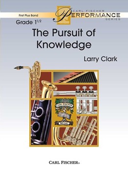 Pursuit Of Knowledge by Clark Larry for Concert Band