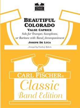 Beautiful Colorado Solo for Trumpet Saxophone or Baritone with Band Accompaniment by De Luca Joseph for