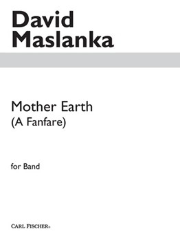 Mother Earth by Maslanka David for Full Score