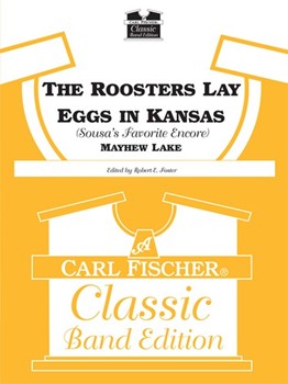 Roosters Lay Eggs In Kansas by Lake Mayhew Lester - Foster Robert E - for Concert Band