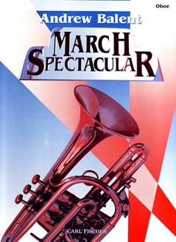 March Spectacular by Bigelow Codina Alford and Purdy - Balent Andrew - for Oboe