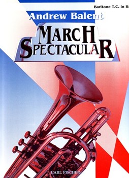 March Spectacular by Bigelow Codina Alford and Purdy - Balent Andrew - for Euphonium Treble Clef