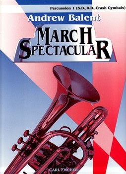 March Spectacular by Bigelow Codina Alford and Purdy - Balent Andrew - for Percussion 1