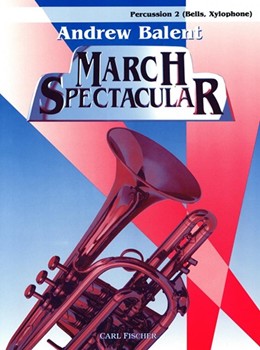 March Spectacular by Bigelow Codina Alford and Purdy - Balent Andrew - for Percussion 2