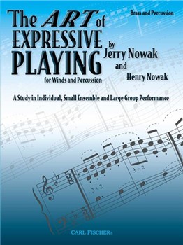 Art Of Expressive Playing by Nowak Jerry and Henry Henry Nowak Jerry N for Brass Part (Br and Perc)
