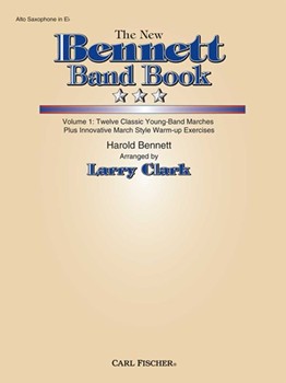 New Bennett Band Book Volume 1 by Bennett Harold - Clark Larry - for Alto Saxophone