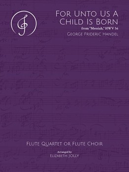 For Unto Us A Child Is Born from "Messiah," HWV 56